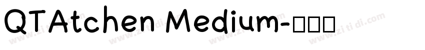 QTAtchen Medium字体转换